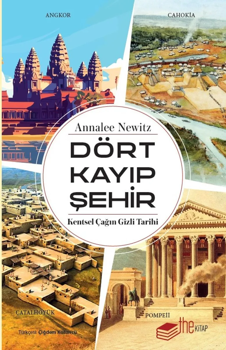 Dört Kayıp Şehir Kentsel Çağın Gizli Tarihi