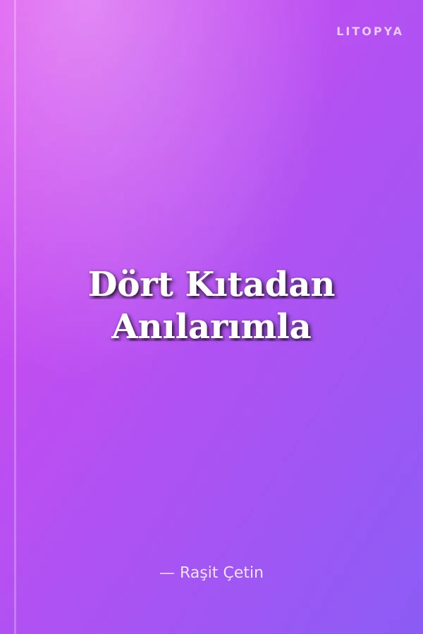 Dört Kıtadan Anılarımla