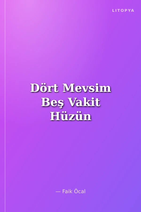Dört Mevsim Beş Vakit Hüzün