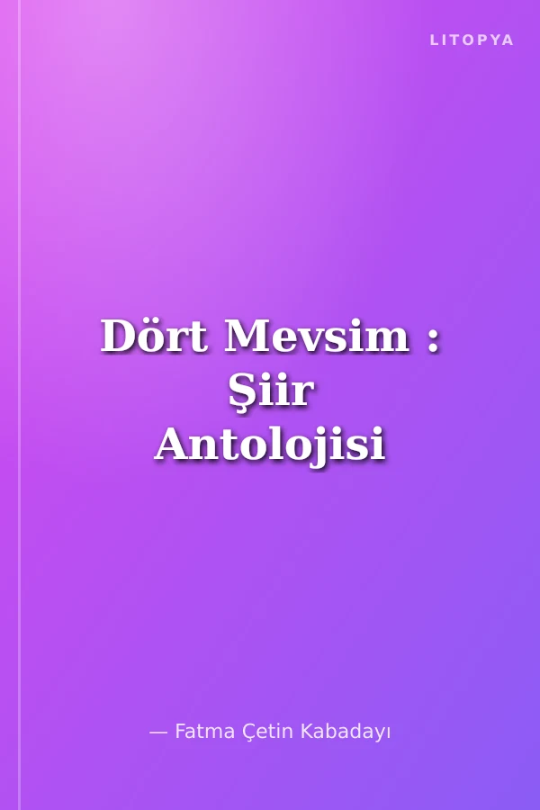Dört Mevsim : Şiir Antolojisi
