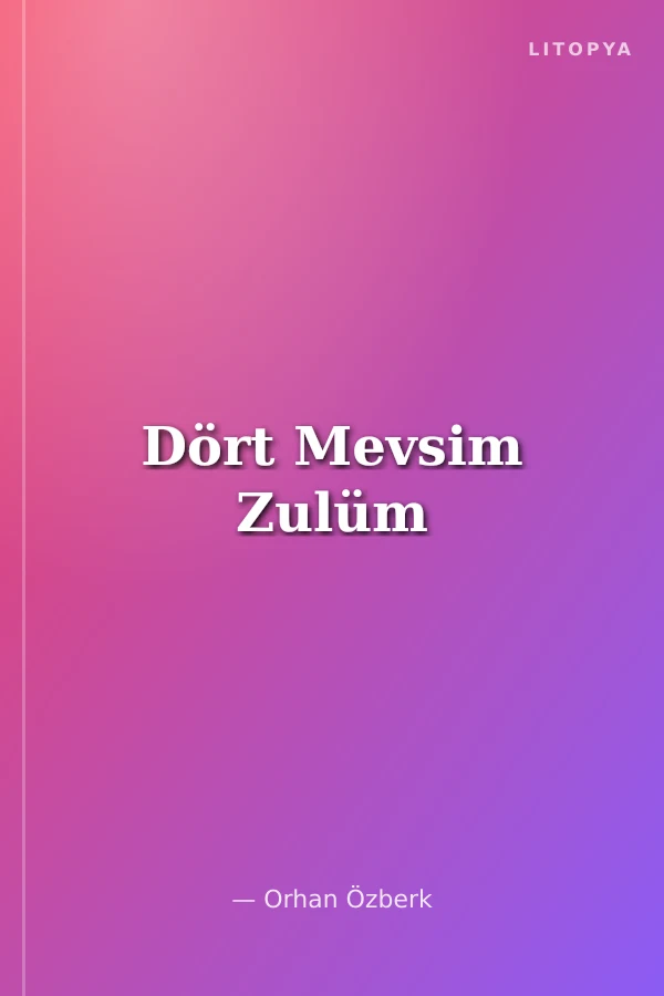 Dört Mevsim Zulüm