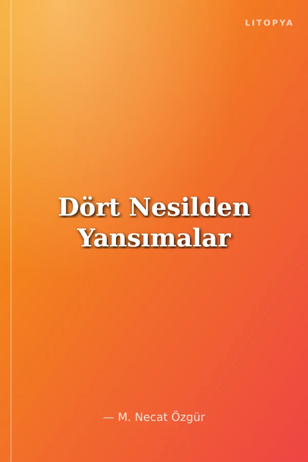 Dört Nesilden Yansımalar