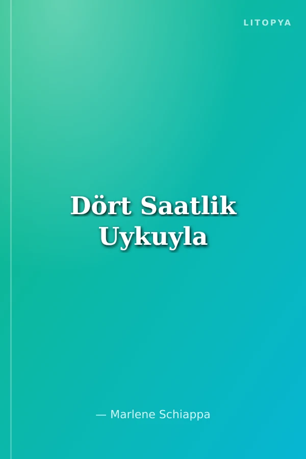 Dört Saatlik Uykuyla