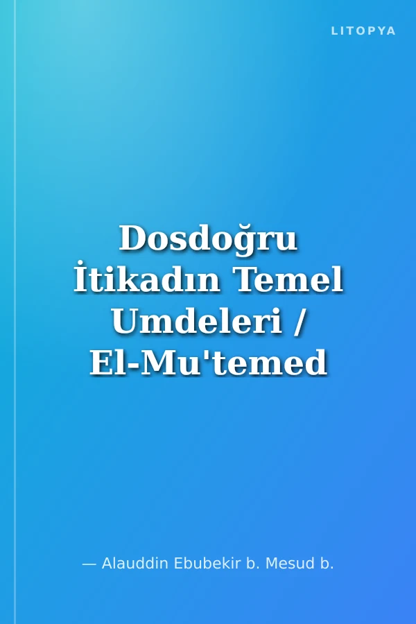 Dosdoğru İtikadın Temel Umdeleri / El-Mu'temed Mine'l-Mu'tekad