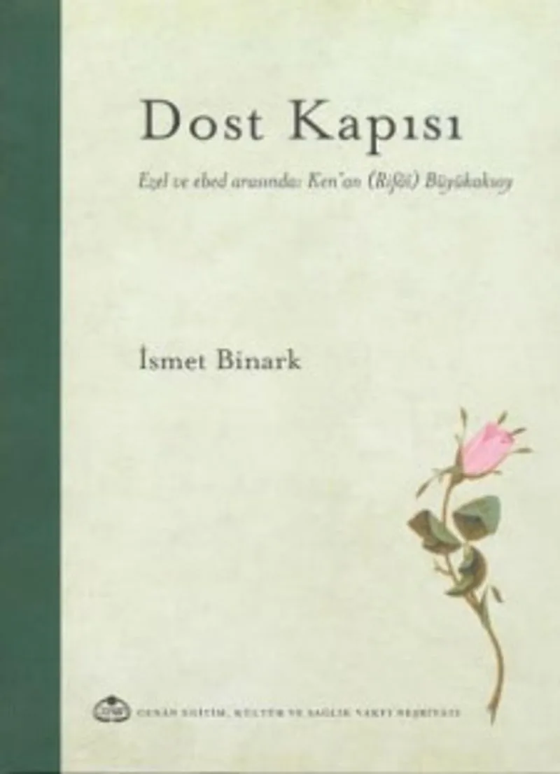 Dost Kapısı Ezel ve Ebed Arasında Kenan (Rifai) Büyükaksoy