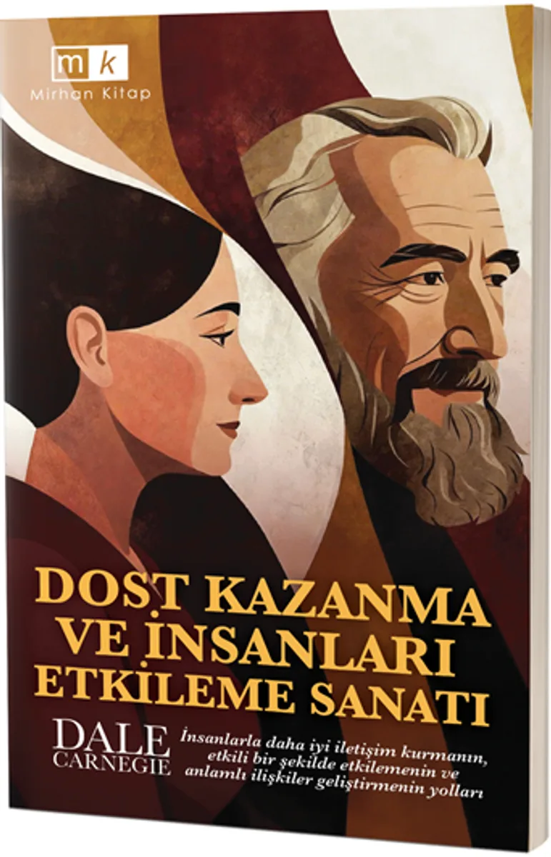 Dost Kazanma ve İnsanları Etkileme Sanatı