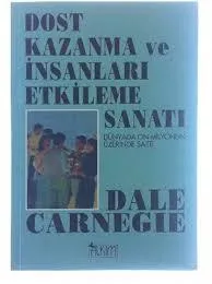 Dost Kazanmak ve İnsanlar Üzerinde Tesir Yapmak Sanatı