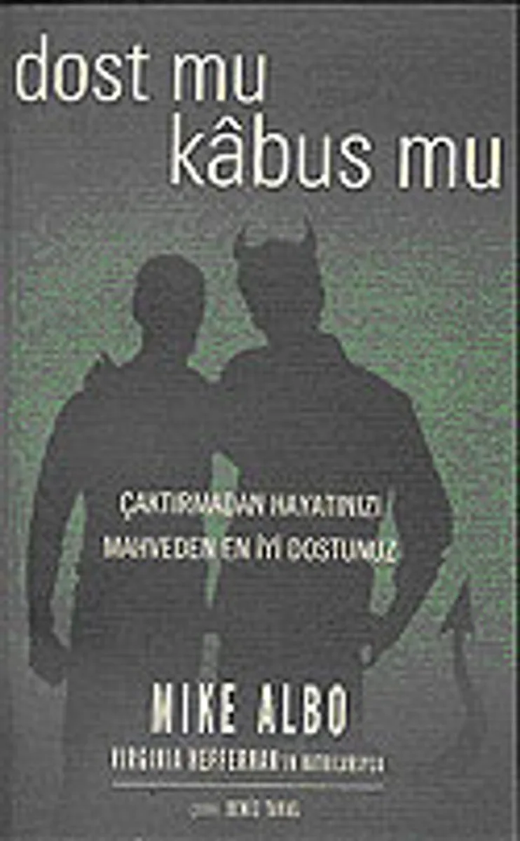 Dost mu Kabus mu