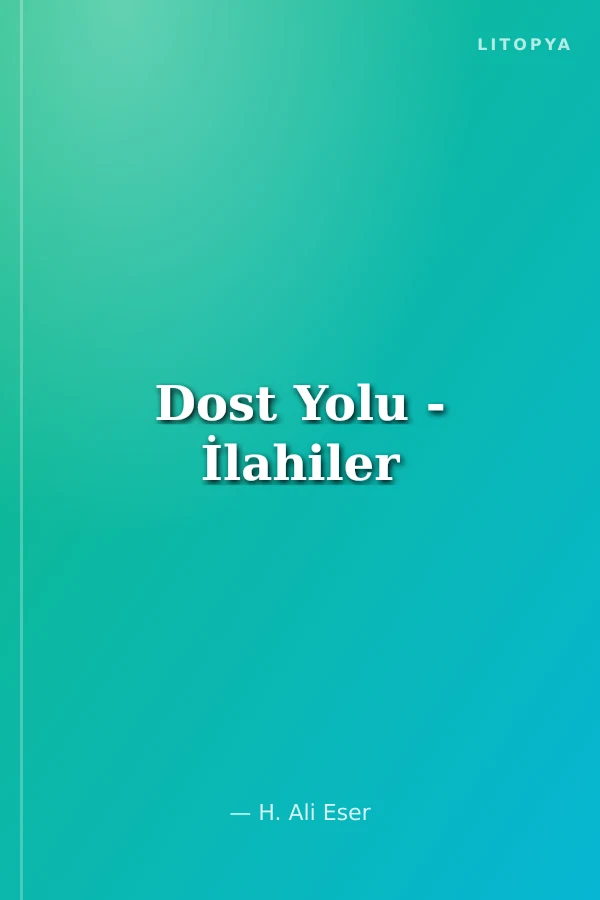 Dost Yolu - İlahiler
