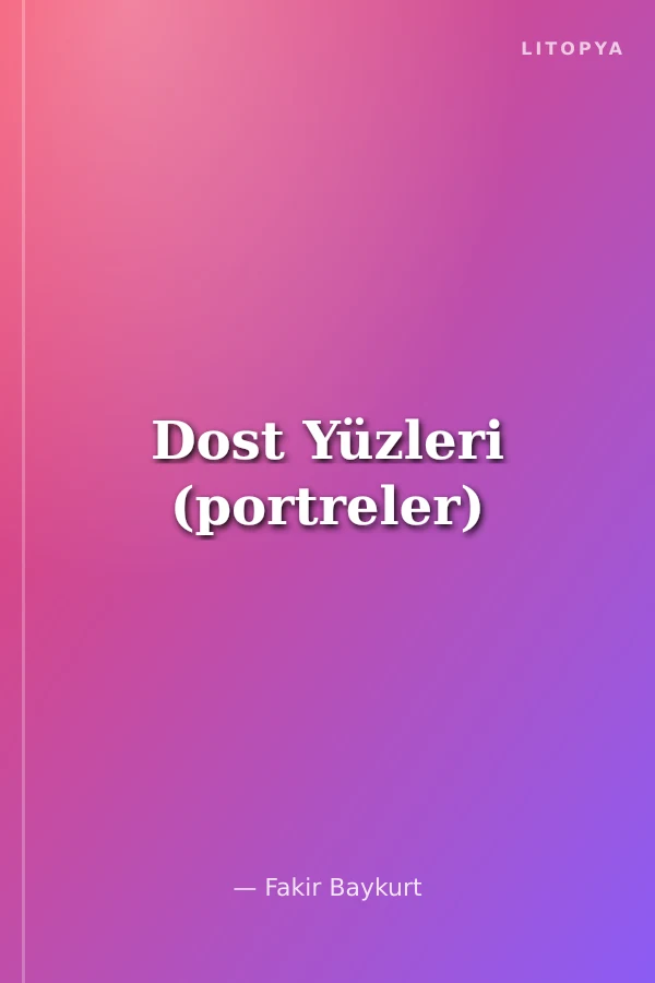 Dost Yüzleri (portreler)