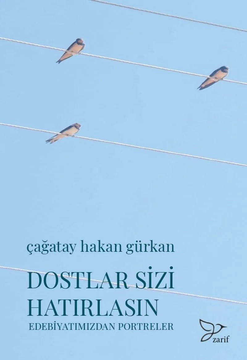 Dostlar Sizi Hatırlasın Edebiyatımızdan Portreler