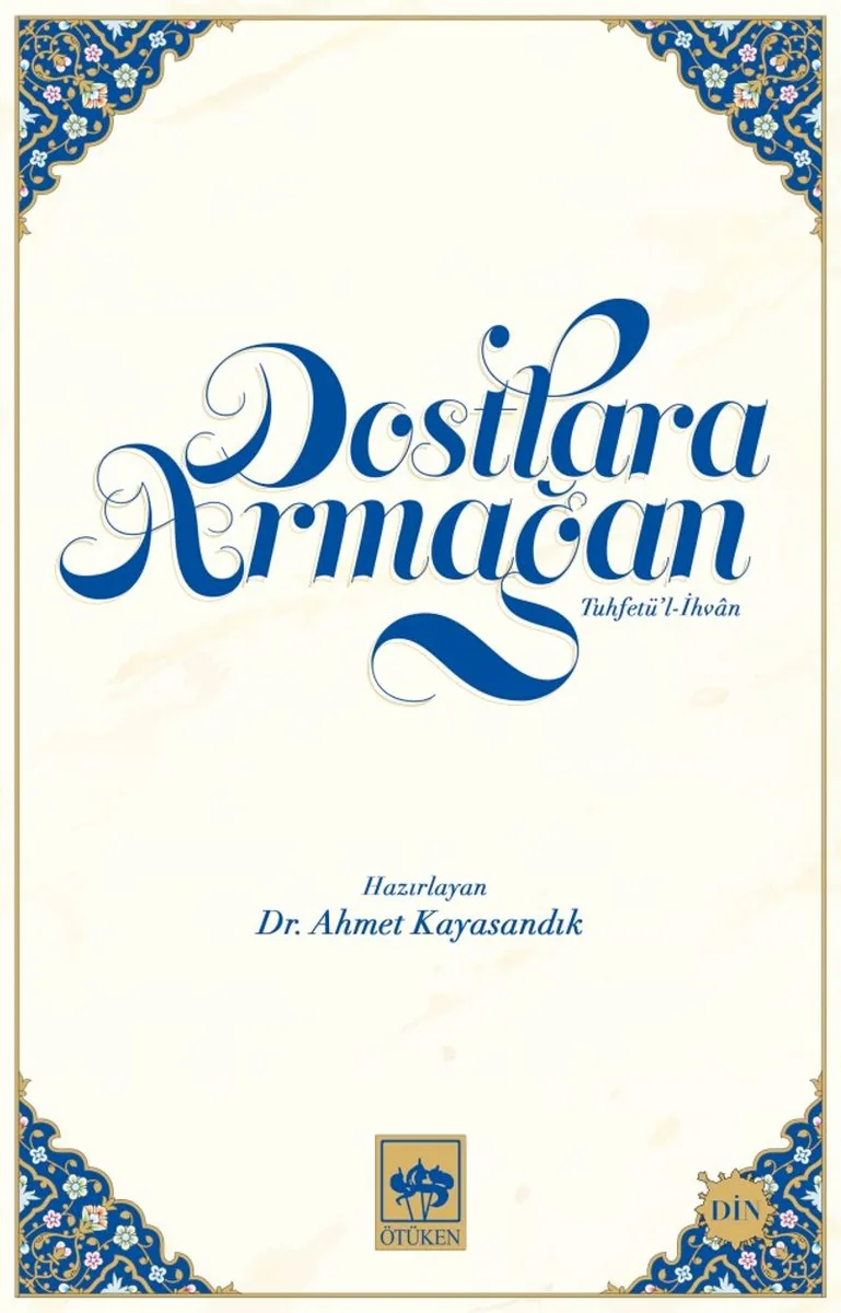 Dostlara Armağan Tuhfetü'l İhvan