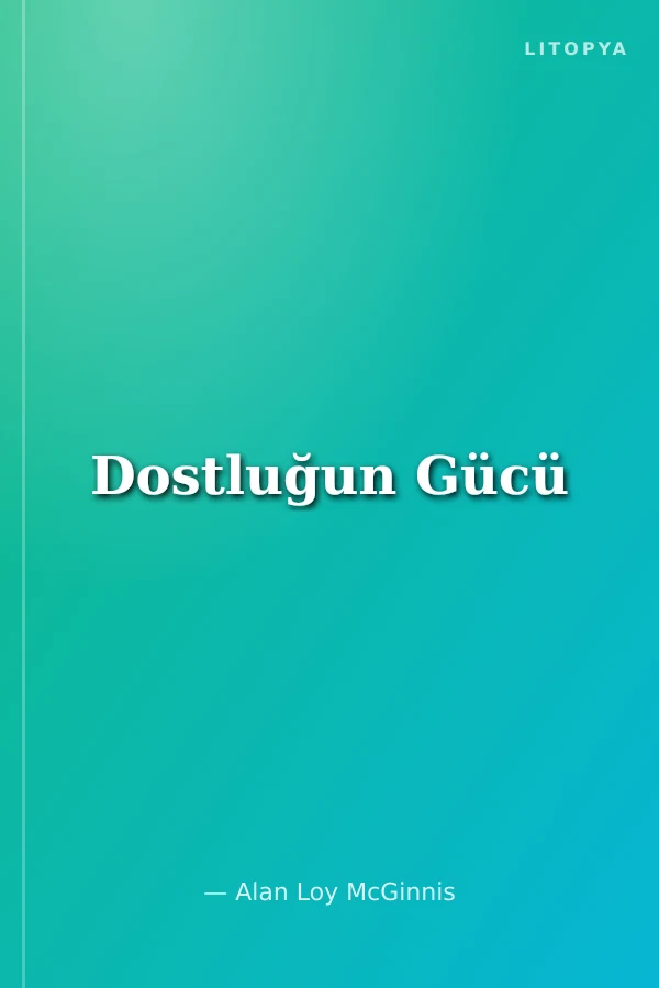 Dostluğun Gücü