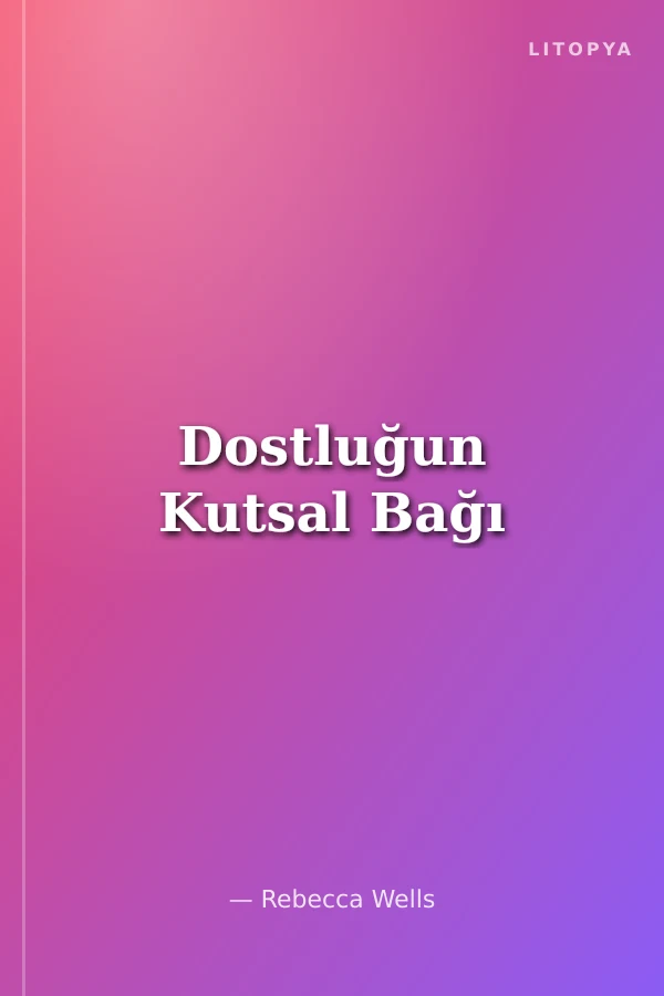 Dostluğun Kutsal Bağı