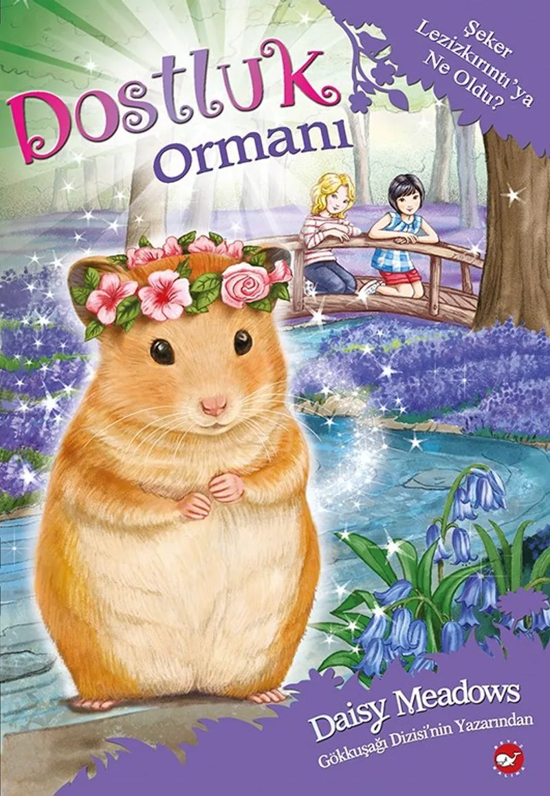 Dostluk Ormanı 9 / Şeker Lezizkırıntı'ya Ne Oldu?
