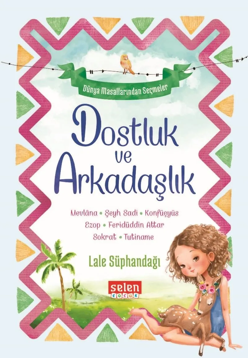 Dostluk ve Arkadaşlık Dünya Masallarından Seçmeler