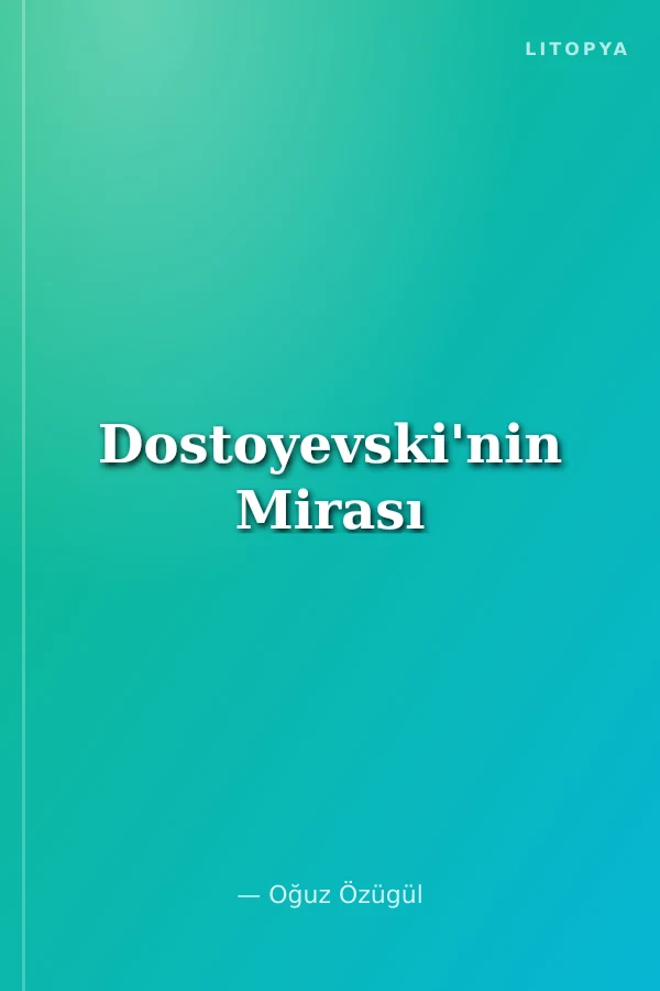 Dostoyevski'nin Mirası