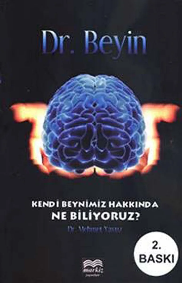 Dr. Beyin Kendi Beynimiz Hakkında Ne Biliyoruz?