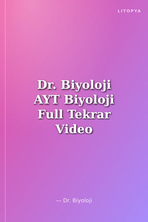 Dr. Biyoloji AYT Biyoloji Full Tekrar Video Ders Kitabı