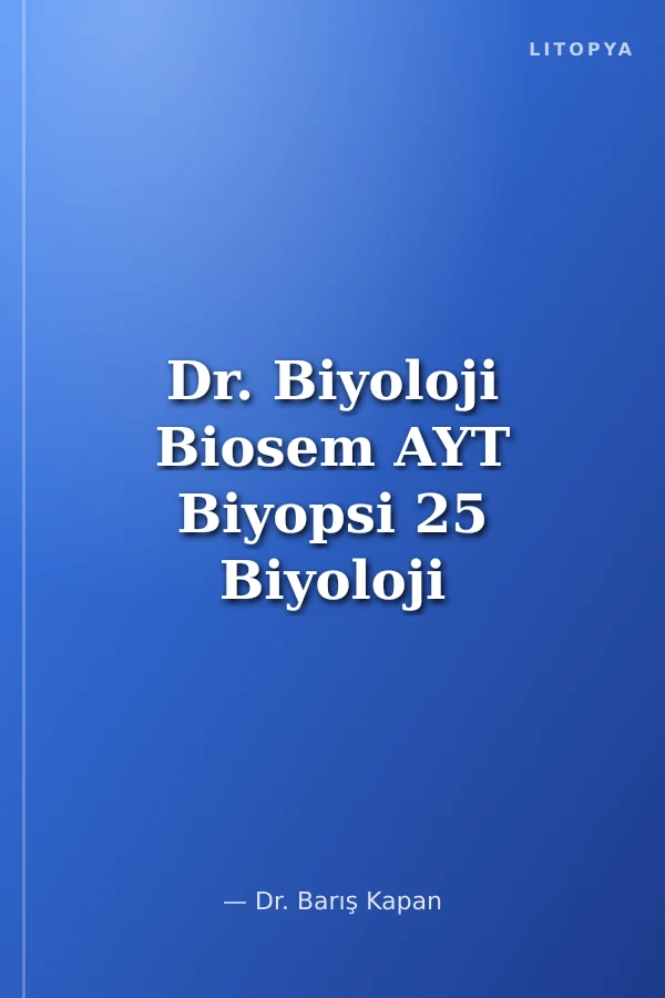 Dr. Biyoloji Biosem AYT Biyopsi 25 Biyoloji Deneme