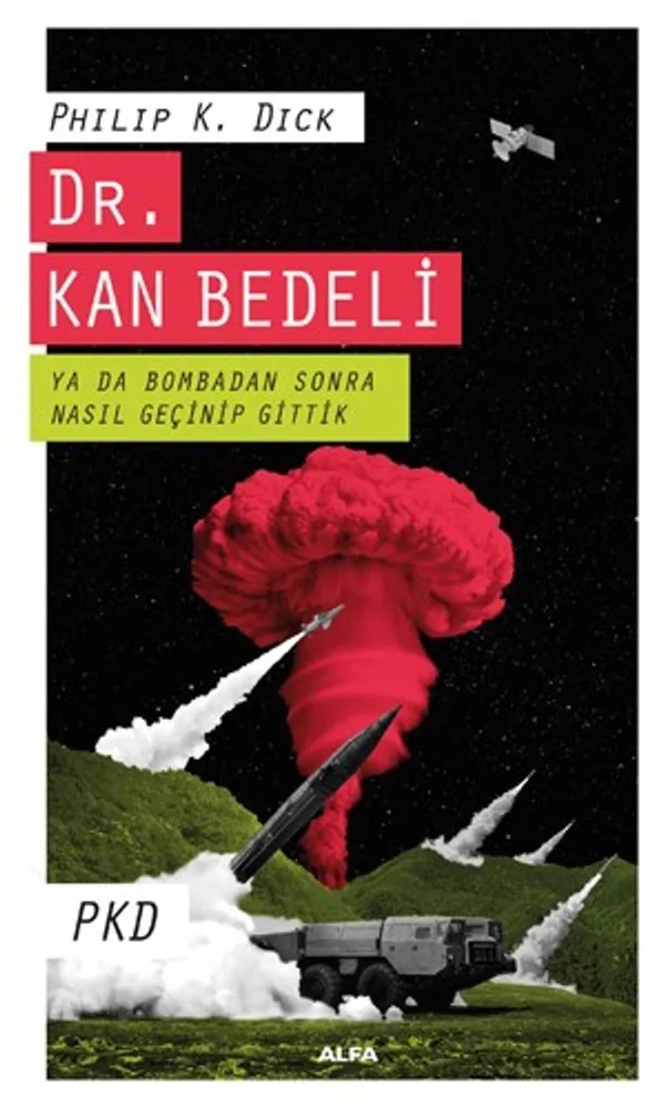 Dr. Kan Bedeli Ya Da Bombadan Sonra Nasıl Geçinip Gittik