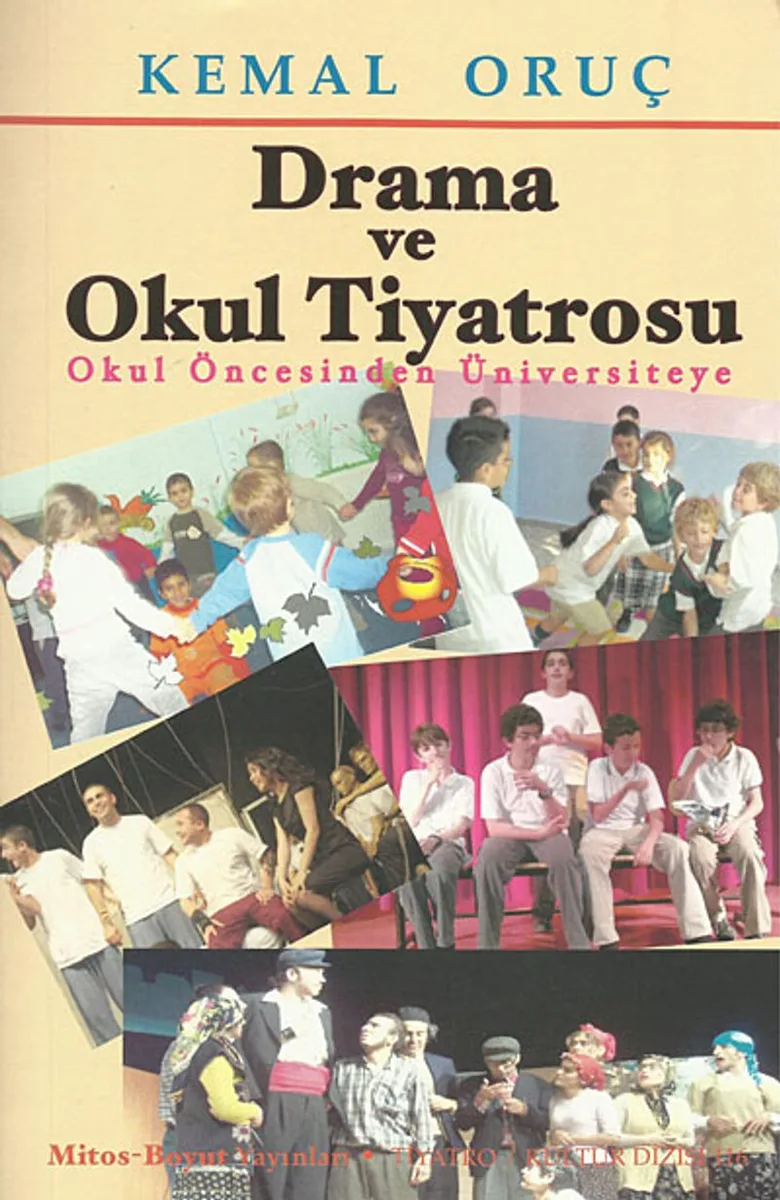 Drama ve Okul Tiyatrosu Okul Öncesinden Üniversiteye
