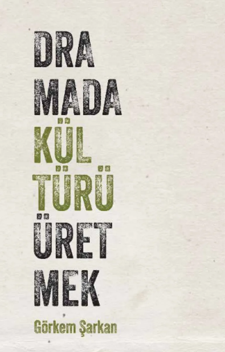 Dramada Kültürü Üretmek