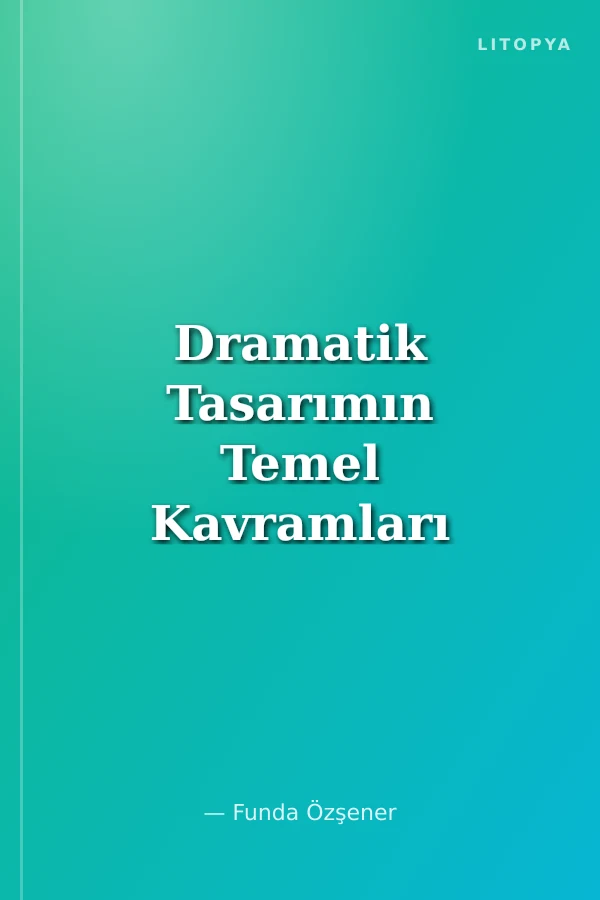 Dramatik Tasarımın Temel Kavramları 3