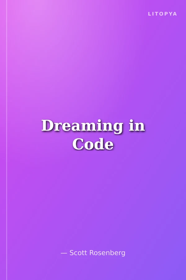 Dreaming in Code