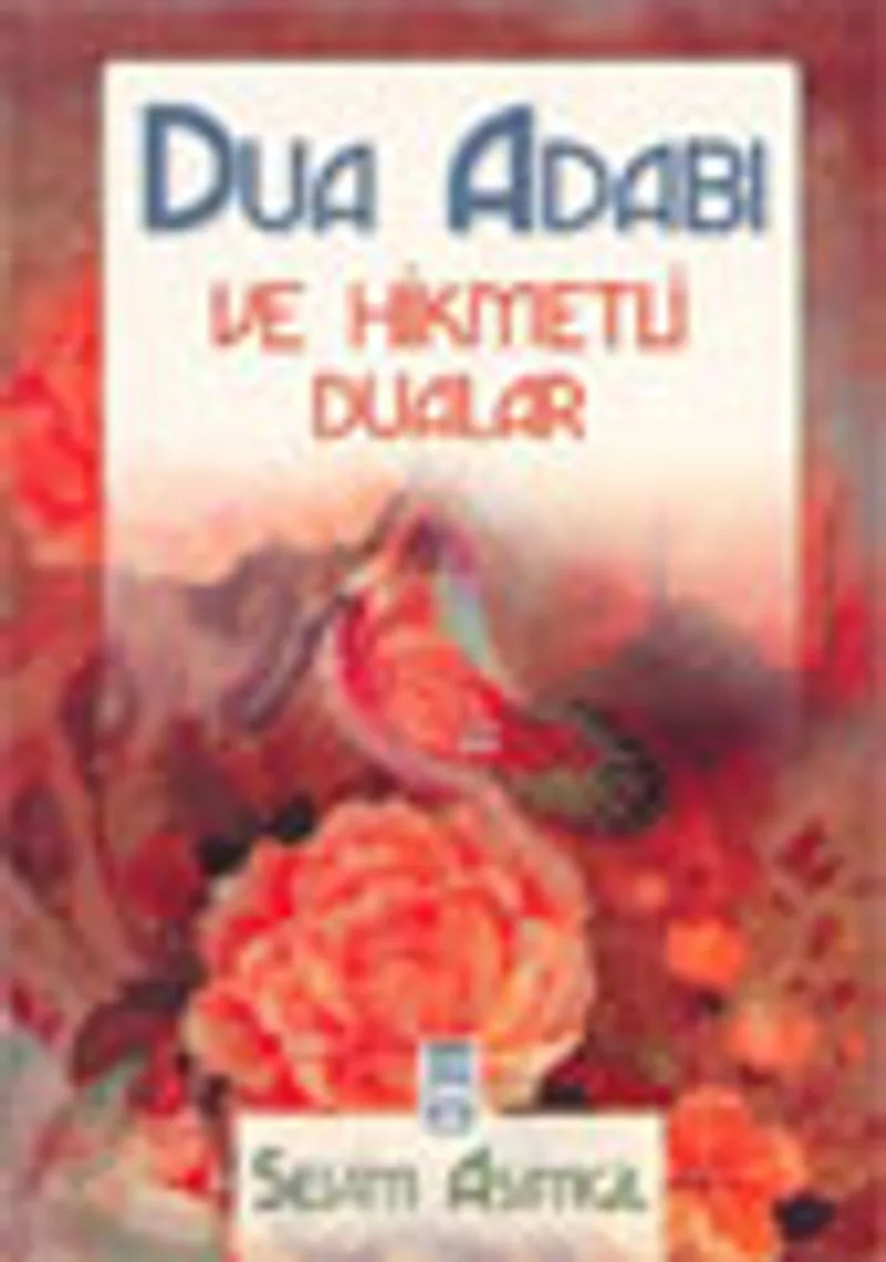 Dua Adabı ve Hikmetli Dualar