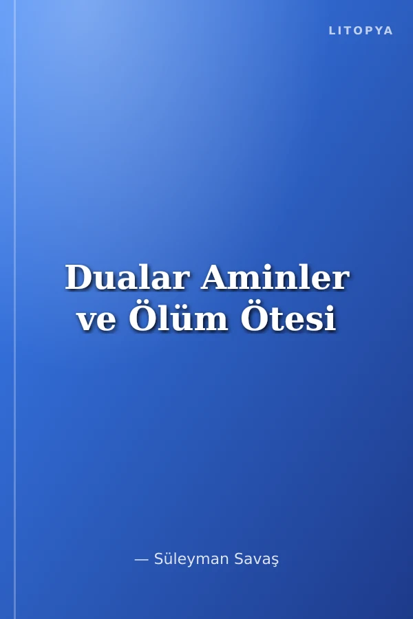 Dualar Aminler ve Ölüm Ötesi