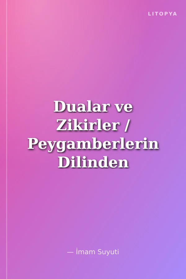 Dualar ve Zikirler / Peygamberlerin Dilinden
