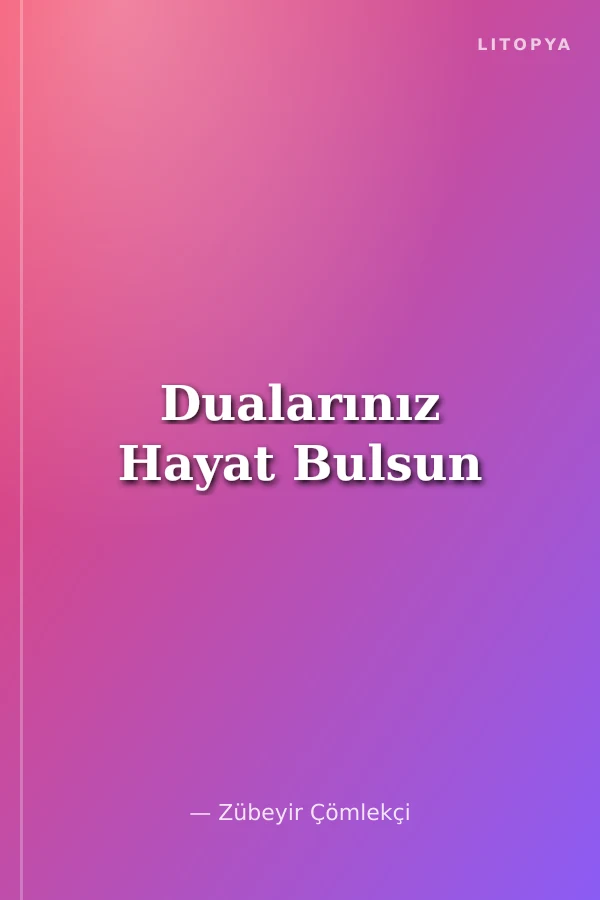 Dualarınız Hayat Bulsun