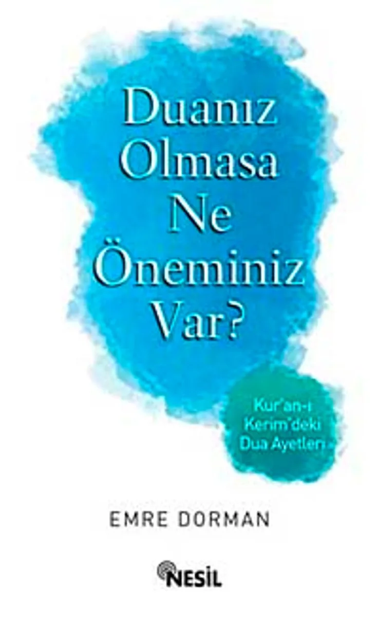 Duanız Olmasa Ne Öneminiz Var?