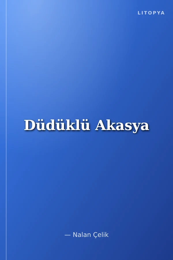 Düdüklü Akasya