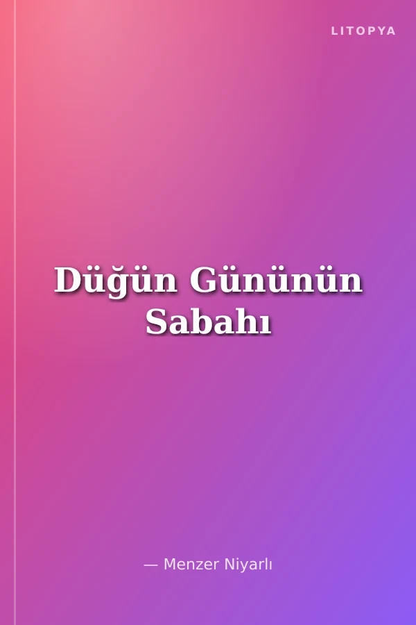 Düğün Gününün Sabahı