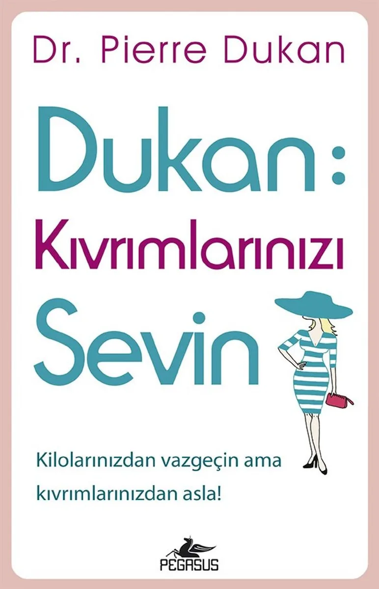 Dukan: Kıvrımlarınızı Sevin