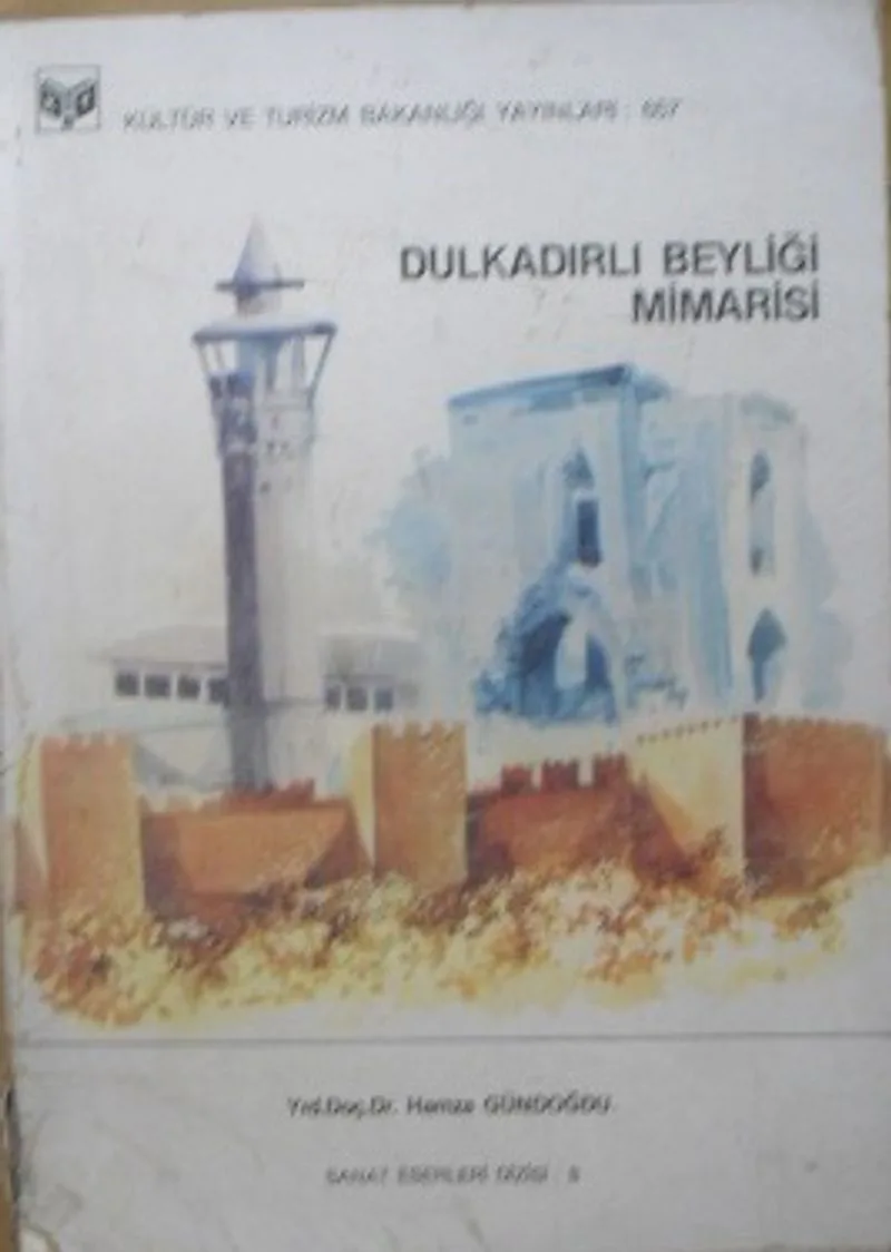 Dulkadirli Beyliği Mimarisi / 22-E-2