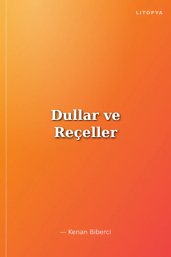 Dullar ve Reçeller