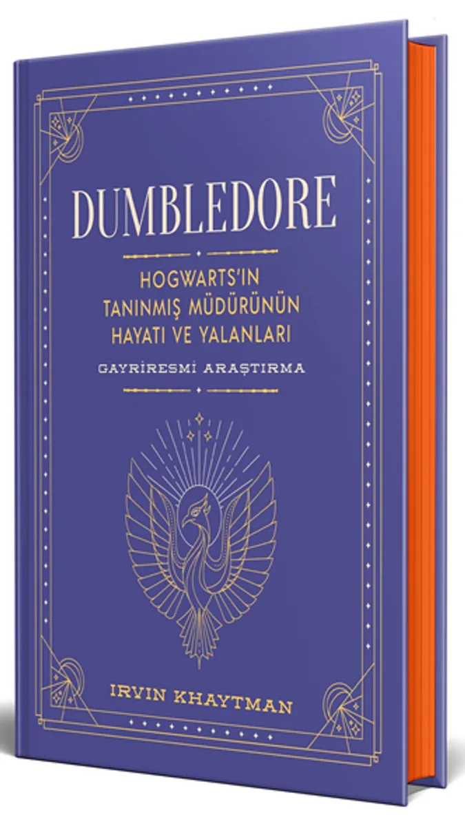 Dumbledore (Ciltli) Hogwarts'in Tanınmış Müdürünün Hayatı ve Yalanları - Gayriresm&icirc; Araştırma