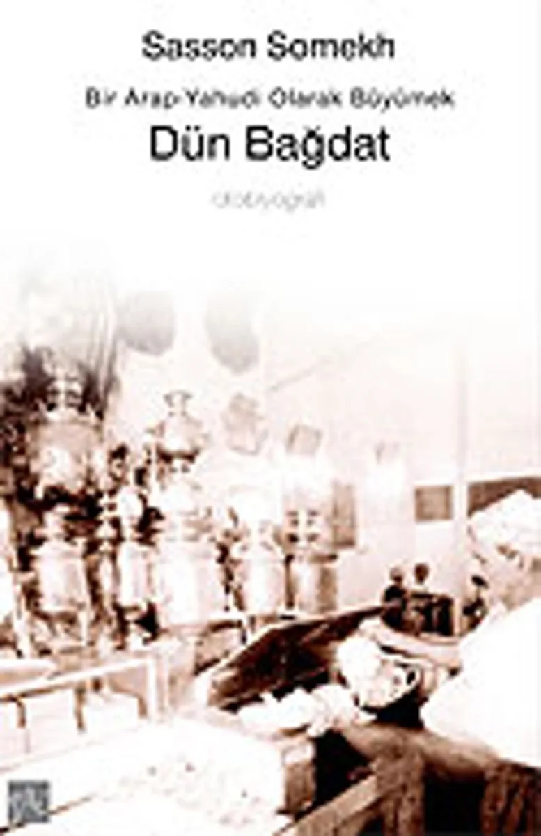 Dün Bağdat/Bir Arap-Yahudi Olarak Büyümek