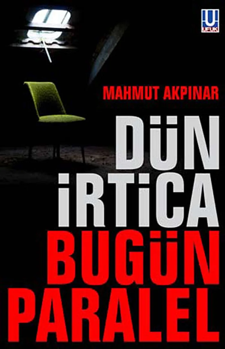 Dün İrtica Bugün Paralel