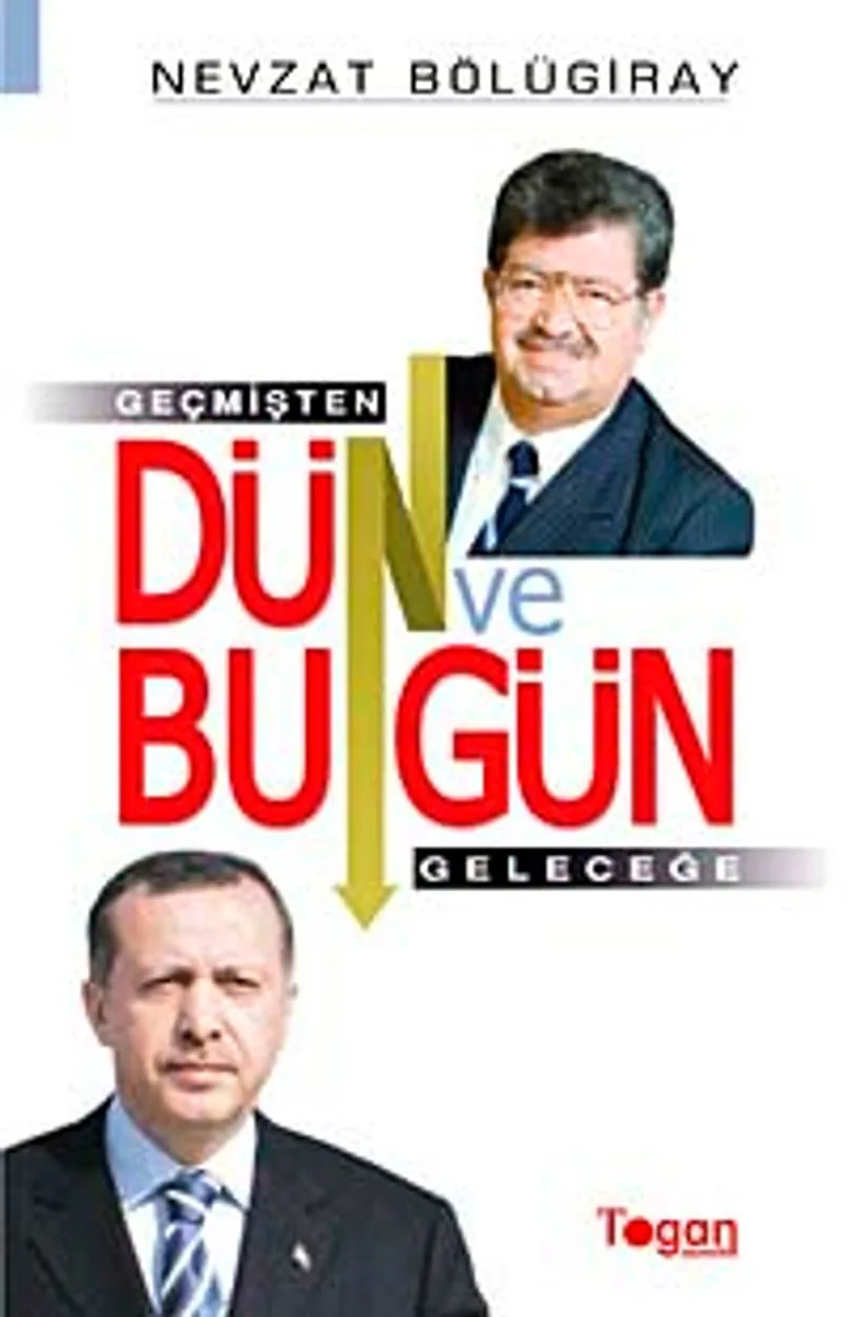 Dün ve Bugün Geçmişten Günümüze