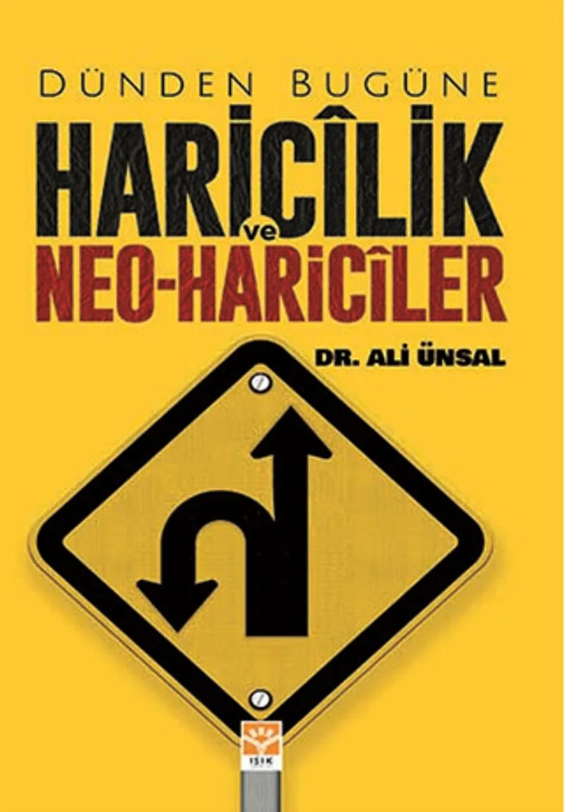 Dünden Bugüne Haricilik ve Neo-Hariciler