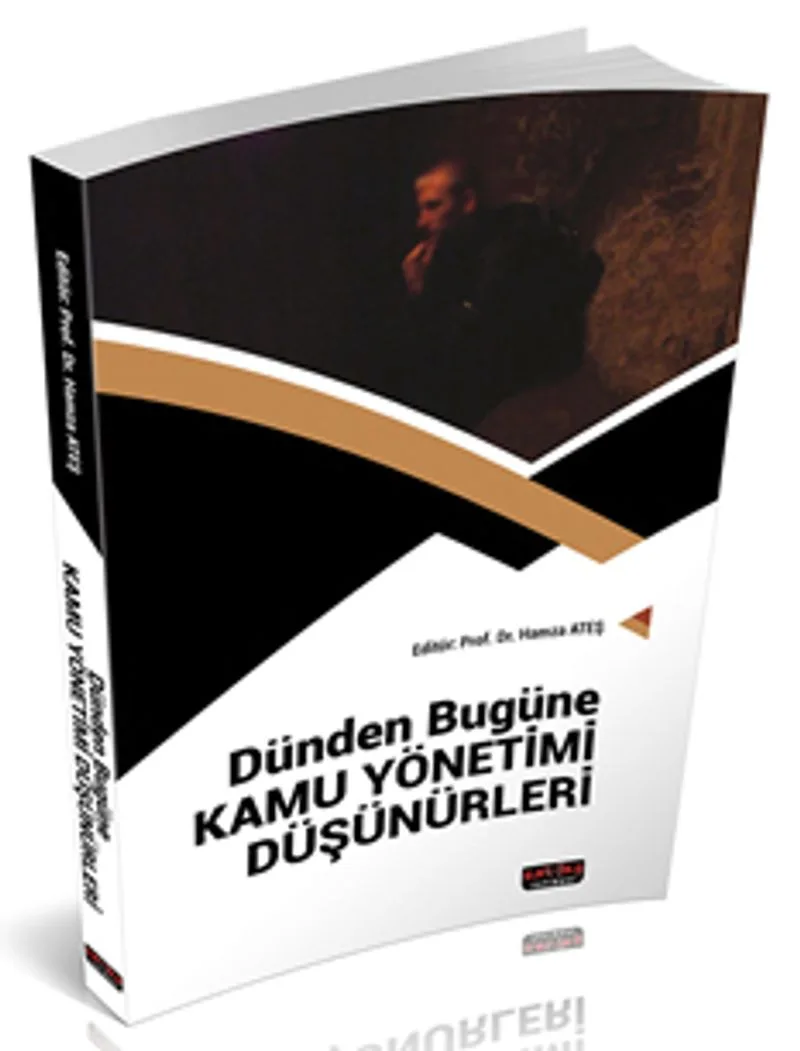 Dünden Bugüne Kamu Yönetimi Düşünürleri