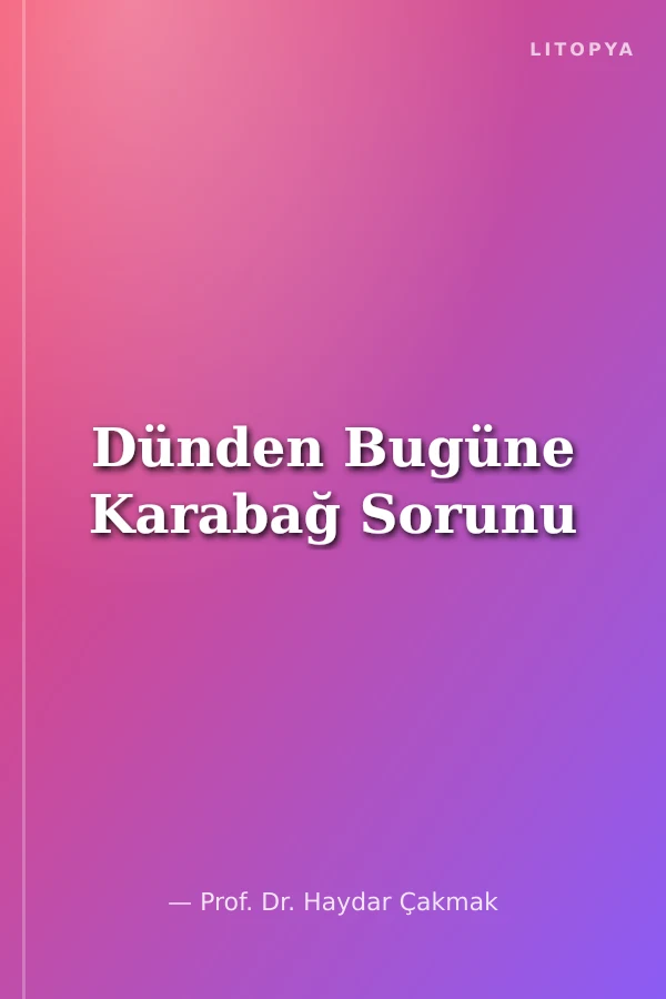 Dünden Bugüne Karabağ Sorunu