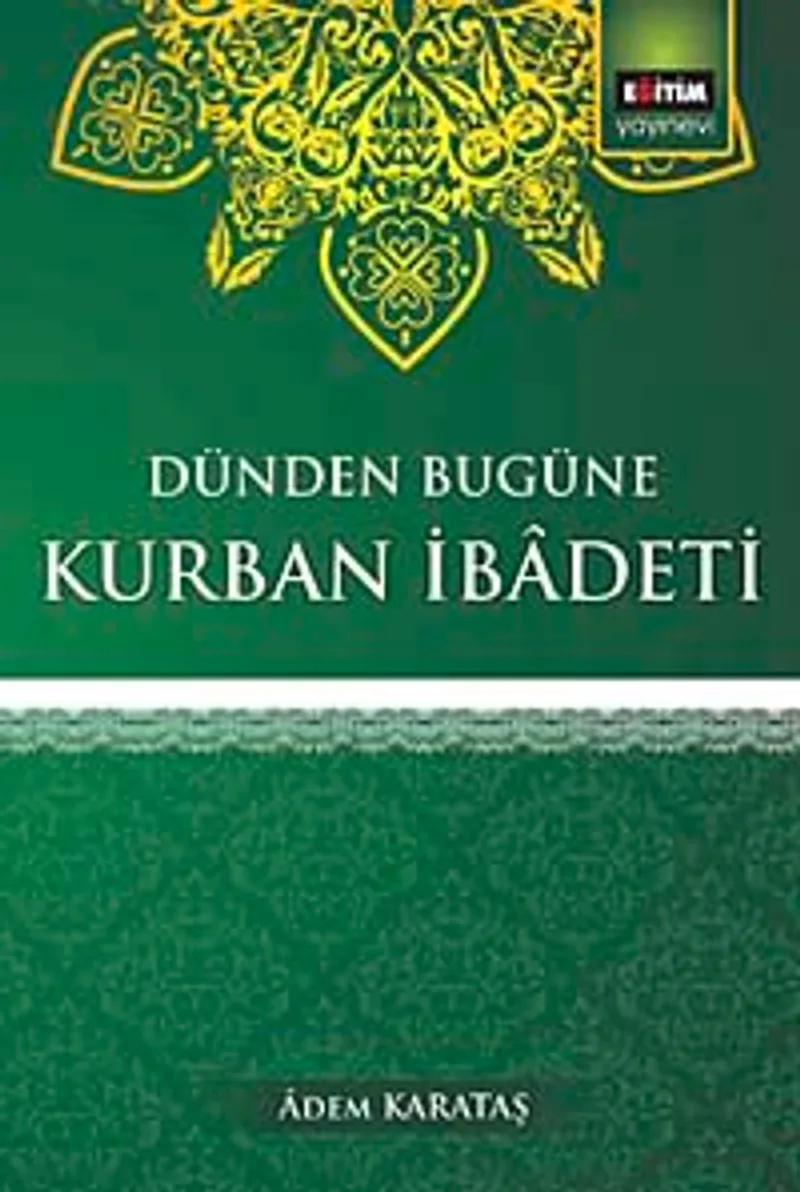 Dünden Bugüne Kurban İbadeti