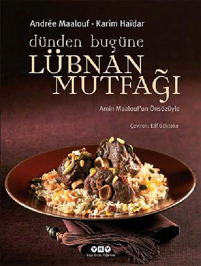 Dünden Bugüne Lübnan Mutfağı
