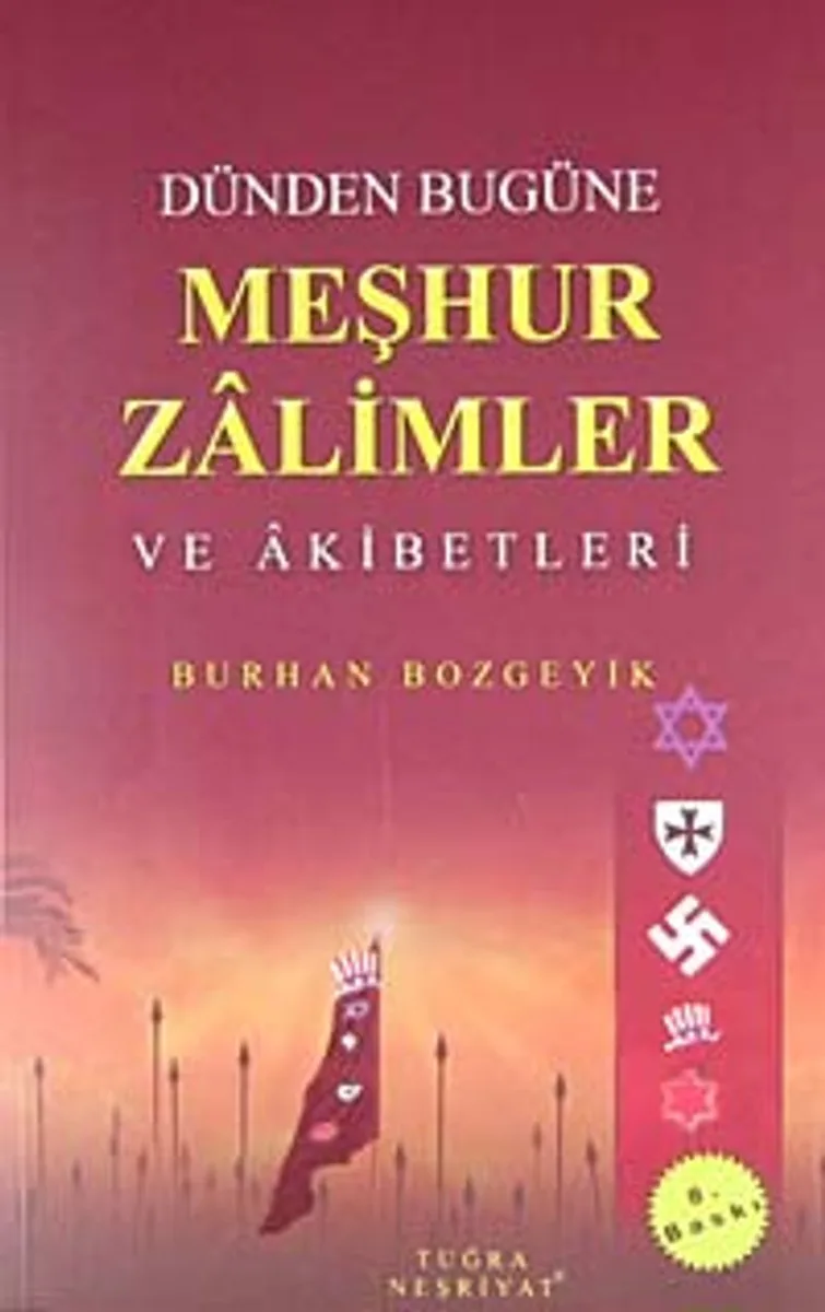 Dünden Bugüne Meşhur Zalimler ve Akıbetleri