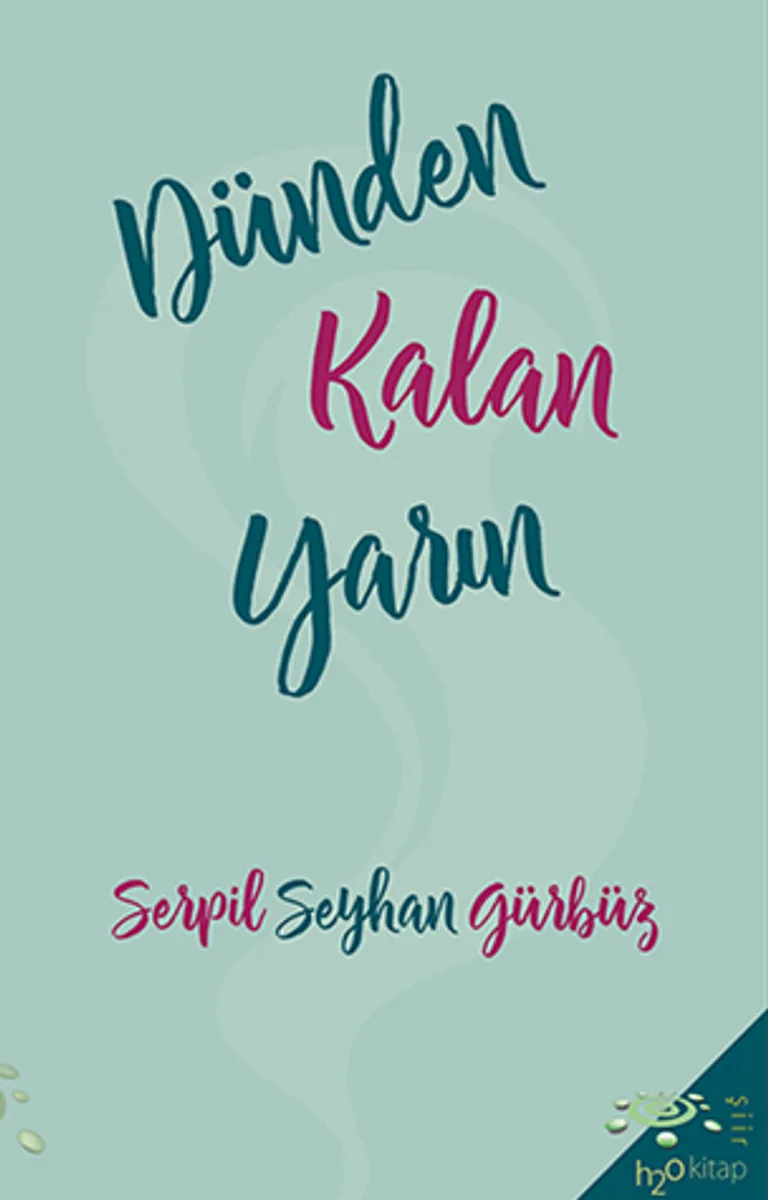 Dünden Kalan Yarın